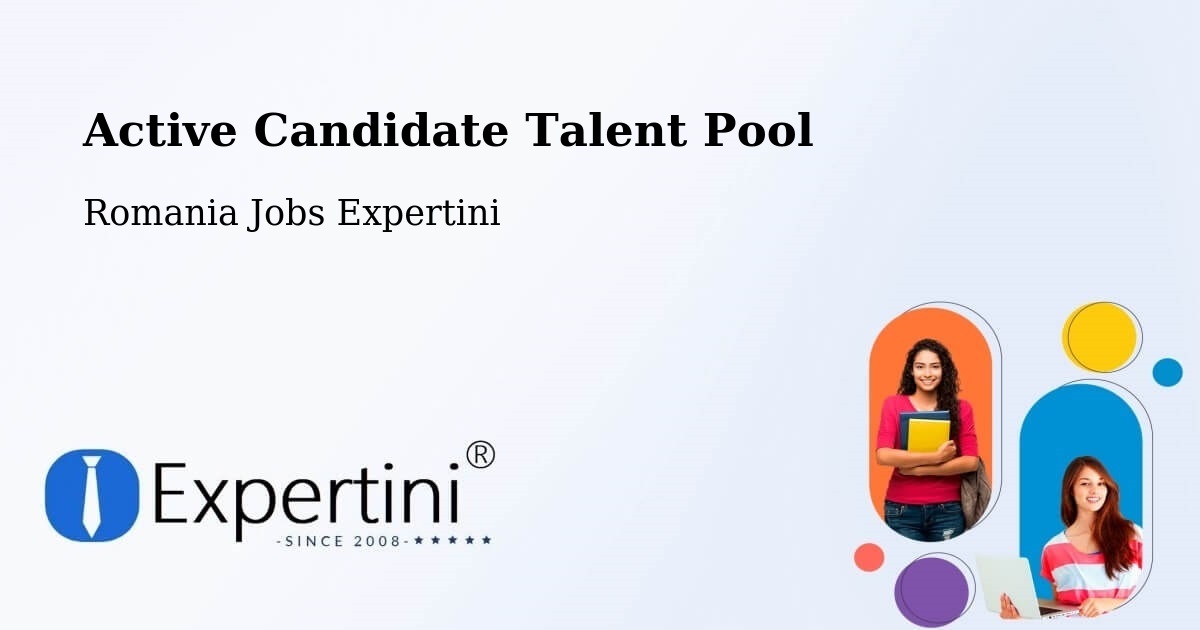 Active Candidate Talent Pool – Linț - Romania Jobs Expertini