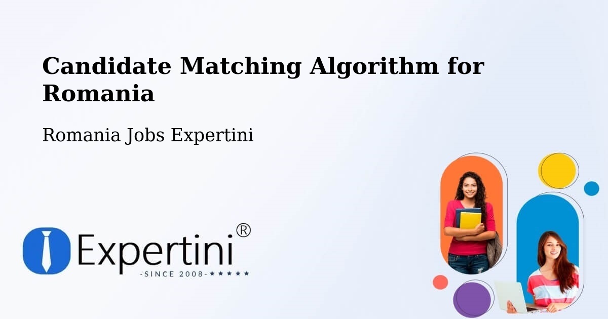 Candidate Matching Algorithm Overview – Linț - Romania Jobs Expertini