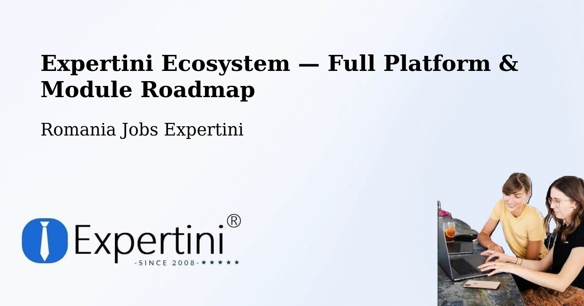 Expertini Ecosystem — Full Platform & Module Roadmap – Linț