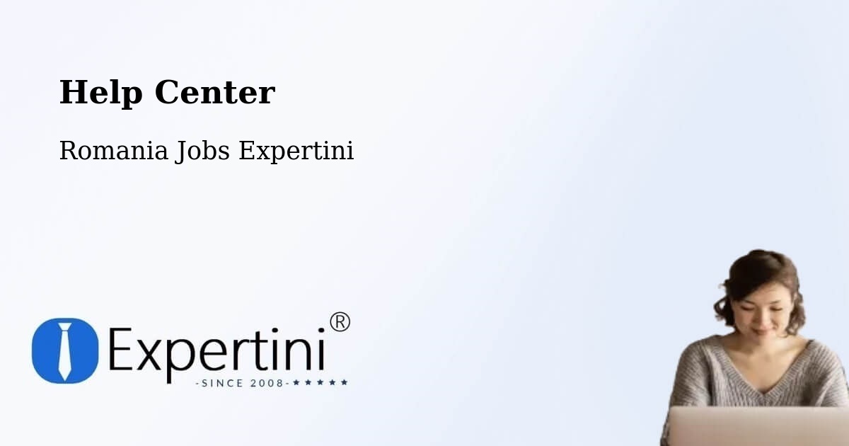Help Center – Linț - Romania Jobs Expertini
