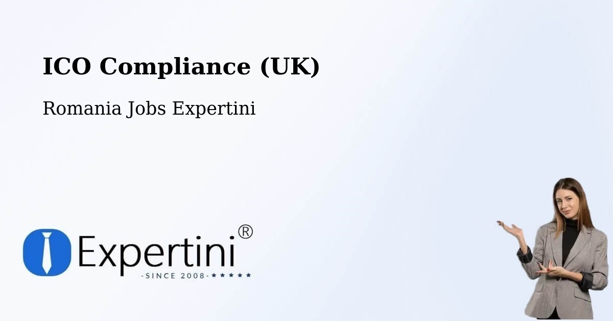 UK Data Protection & ICO Compliance – Linț - Romania Jobs Expertini